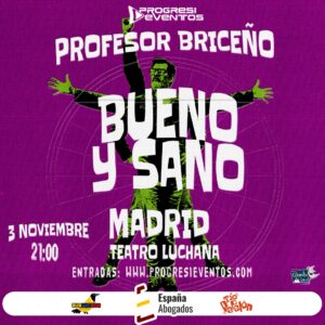 Profesor Briceño Bueno y Sano En Madrid